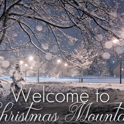 Welcome to Christmas Mountain
